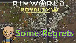 Ep51 : 500% No raid cap is a bad Idea : Rimworld Royalty