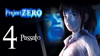 Project Zero 零 Gameplay ITA - #4 Passato - [Blind]