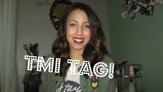 TMI TAG!
