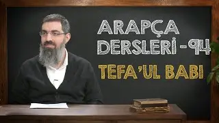 Tefa'ul Babı | Arapça Dersleri 94 | Halis Bayancuk Hoca
