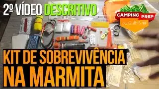 Kit de Sobrevivência na Marmita - Vídeo 2