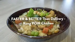 FASTER & BETTER Than Delivery - Kung POW Chicken