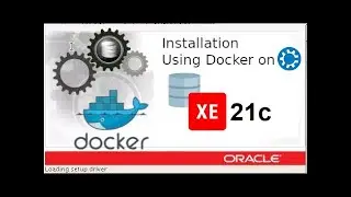 How to install Oracle 21c Database on Linux Ubuntu 24.10 with Docker