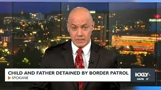 10-year-old child and father detained by border patrol