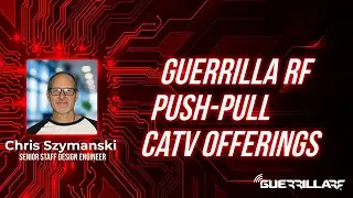 Push-Pull CATV RF Solutions | Guerrilla RF Engineering Insights