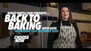 BOOST HUSTLE HUB #3 - BACK TO BAKING WITH BETH