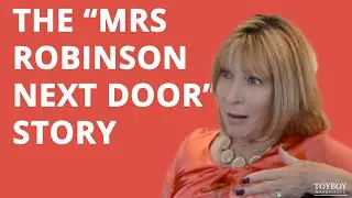 The Story of Mrs Robinson Next Door | Toyboy Warehouse