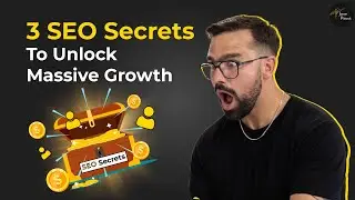 3 SEO Secrets To Unlock Massive Organic Growth