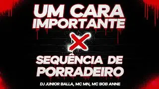 SOU MC MN UM CARA IMPORTANTE (FEAT. MC BOB ANNE) PROD. DJ JUNIOR BALLA - FUNK VIRAL