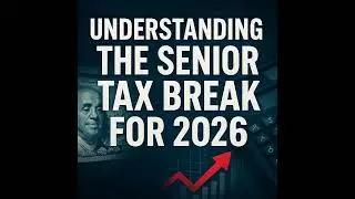 Understanding the Senior Tax Break for 2026