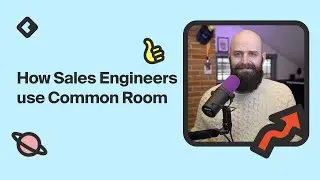 How Sales Engineers Use Common Room - POVs, Expansions, Social Selling