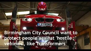 Birmingham council is worried about &lsquo;hostile vehicles&rsquo; &ndash; whatever can they mean?
