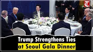 Warm diplomatic evening: Trump at South Korea&rsquo;s Gala Dinner during APEC Summit