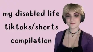 My Disabled Life -Shorts Compilation