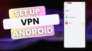Set Up a VPN on Android &ndash; Step-by-Step Tutorial