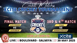 🔴LIVE - XCITE CRICKET TOURNAMENT 2025 || 3rd 4th & FINAL MATCH || KUWAIT