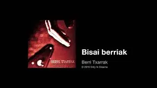 Berri Txarrak - Bisai berriak
