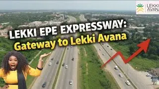 &ldquo;Lekki-Epe Expressway Drive to Lekki Avana 1 & 2 | Full Road Access Review