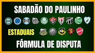 ESTADUAIS 2026 | SABAD&Atilde;O DO PAULINHO | TABELA DE JOGOS | F&Oacute;RMULA DE DISPUTA