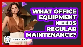 What Office Equipment Needs Regular Maintenance?