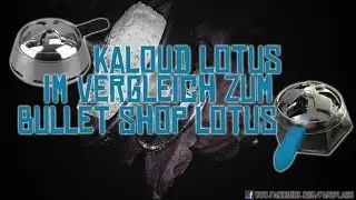 Bullet Shop Lotus im vergleich zum Kaloud Lotus