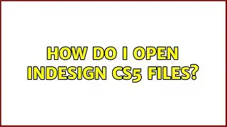 Ubuntu: How do I open inDesign CS5 files? (2 Solutions!!)