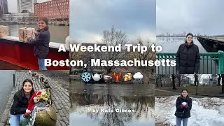 Weekend Trip to Boston, Massachusetts: History, Food, & Fun