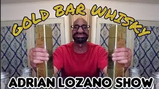 Gold Bar Whiskey by the Adrian Lozano Show
