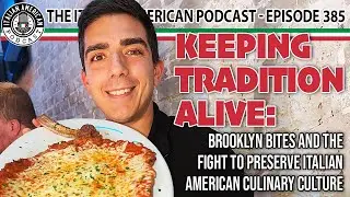 Brooklyn Bites and the Fight to Preserve Italian American Culinary Culture | IAP 385