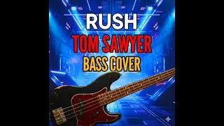 Rush &ndash; Tom Sawyer Bass Cover | Progressive Rock Bass Tribute    🇨🇦
