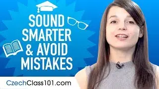 Czech Hacks: Sound Smarter and Avoid Mistakes