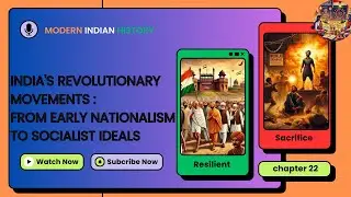 India's Revolutionary Movements  From Early Nationalism to Socialist Ideals Chapter 22