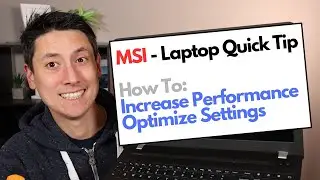 MSI Laptop Quick Tip - How To Optimize Settings - Increase Performance and Speed - Make Faster