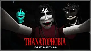 Thanatophobia - Karina's Memory - Solo (Full Walkthrough) | Roblox
