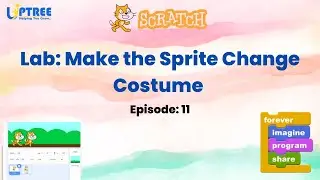 Lab: Make the Sprite Change Costume - Episode 11