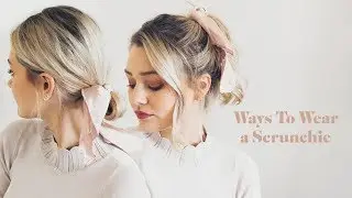 WAYS TO WEAR A HAIR SCRUNCHIE! | Laura Bradshaw
