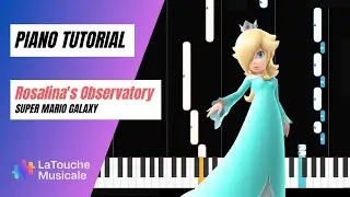 Super Mario Galaxy - Rosalina's Observatory - PIANO TUTORIAL