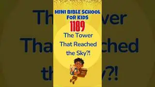 The Tower That Reached the Sky?!| Mini Bible School for Kids | Genesis | Bible Story Adventure