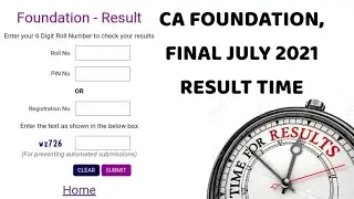 Expected Result time for CA Foundation July 2021 Results, CA Final July 2021 Results