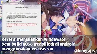 Review windows 8 beta build 8056 (redpilled) di hp android menggunakan vectras vm