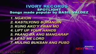 Spotlight: Songs Made Popular by Basil Valdez - Intro & Songlist (Ivory Records)