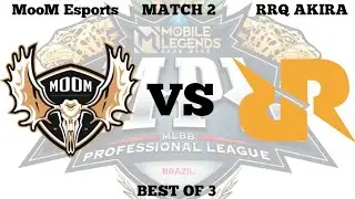 MOOM ESPORTS VS RRQ AKIRA | MPL BR S2 - MATCH 2