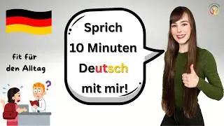 10 Minuten Deutsch sprechen &uuml;ben 🗣️ #learngerman #deutschlernen #germancourse #deutschsprechen