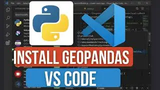 Install GeoPandas for Python in VS Code | Simplify Geospatial Data Analysis | Installation Guide