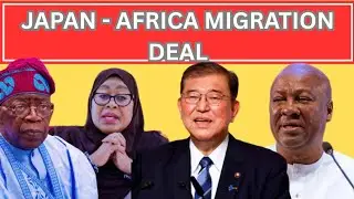 Four African Countries Get Official Hometowns, Special Visa Category Under Migration Deal In Japan