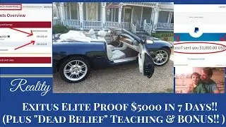 Exitus Elite Proof - $5K in 7 Days and Dead Belief training!