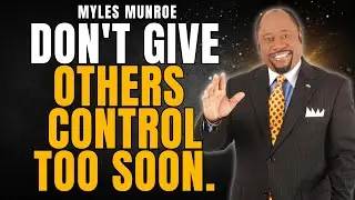 STOP Dating Blind: 7 Kingdom Boundaries That PROTECT Your Destiny | Myles Munroe