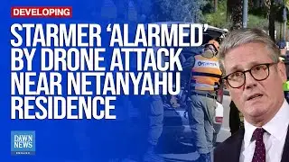 UK&rsquo;s Starmer Tells Netanyahu &lsquo;Alarmed&rsquo; By Drone Attack Near Residence | Dawn News English