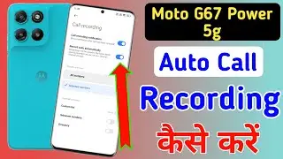 Moto g67 power 5g Me Call Recording Setting Kaise Kare | Auto Call Recording In Moto g67 power