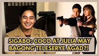 WALANG PAHINGA! COCO MARTIN at JULIA MONTES, BALIK-PRIMETIME SA SIGABO